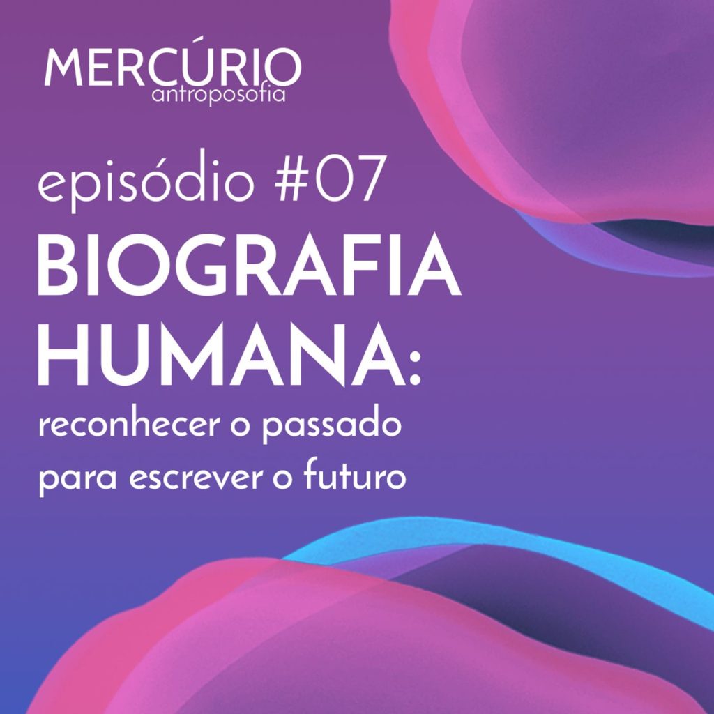 7: S1 Ep7: BIOGRAFIA HUMANA: reconhecer o passado para escrever o futuro